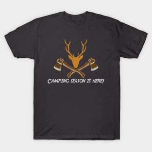 Camping Season is Here T-Shirt